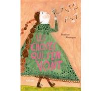 Les Choses qui s'en vont Beatrice Alemagna (Auteur), Philippe Bretelle (Conception)