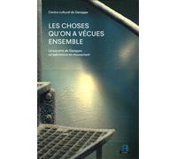 Les choses qu'on a vécues ensemble La sucrerie de Genappe, un patrimoine en mouvement - Collectif - Academia Eds - broché - Beau livre