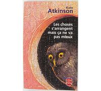 Les choses s'arrangent mais ça ne va pas mieux