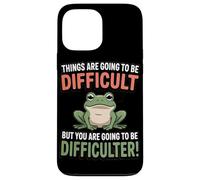 Les Choses Vont Être Difficiles mais Vous Allez Tasse Coque pour iPhone 13 Pro Max