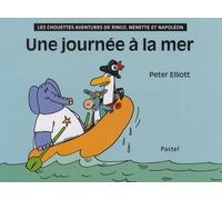 Les Chouettes Aventures De Ringo, Nénette Et Napoléon - Une Journée À La Mer