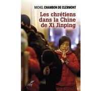 Les Chrétiens dans la Chine de Xi Jinping Michel Chambon (Auteur)
