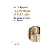 Les Chrétiens Et La Loi Juive - Une Lecture De L'épître Aux Romains
