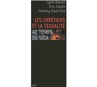 Les Chrétiens et la sexualité au temps du SIDA Lytta Basset (Auteur), Eric Fassin (Auteur)