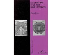 Pierre Erny – Les Chrétiens et le rêve dans l'antiquité – Broché – L'Harmattan