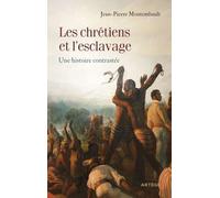Les Chrétiens Et L'esclavage - Une Histoire Contrastée
