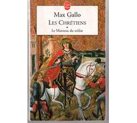Les Chrétiens, tome 1 : Le Manteau du Soldat
