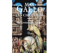 Les Chrétiens, tome 3 : La Croisade du moine