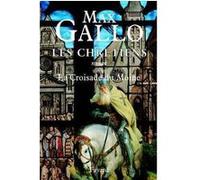 Les Chrétiens, tome 3 Max Gallo (Auteur)
