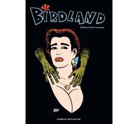 Les chroniques, Birdland - Le Jardin de la chair - Gilbert Hernandez - Komics Initiative - cartonné - Bande dessinée