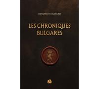 Les Chroniques Bulgares - Benjamin Richard - Du Pantheon Eds - broché - Document jeunesse