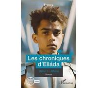 Les chroniques d’Elláda Tome 1 - Athína - Elryck - L'harmattan - broché - Roman