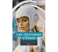 Les chroniques d’Elláda Tome 2 - Thémis - Elryck - L'harmattan - broché - Roman