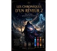Les chroniques d’un rêveur 2: Toi, la Nuit… qui prend soin de toi?