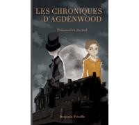 Les Chroniques d'Agdenwood: Prisonnière du mal