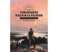 Les Chroniques D'alvin Le Faiseur - Tome 6 - La Cité De Cristal