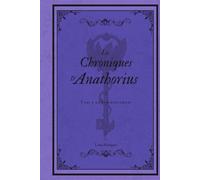 Les Chroniques d'Anathorius: Livre I - Tout a un commencement