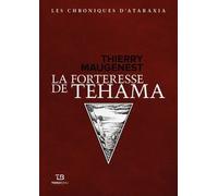 Les Chroniques D'ataraxia Tome 2 - La Forteresse De Tehama