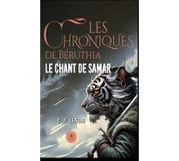 Les Chroniques de Béruthia Le Chant de Samar - C. P. Lenoir - Le Lys Bleu - broché - Roman