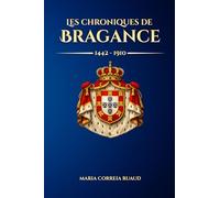 Les chroniques de Bragance