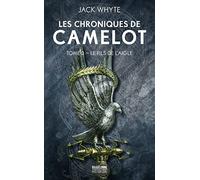 Les Chroniques de Camelot, T3 : Le Fils de l'Aigle