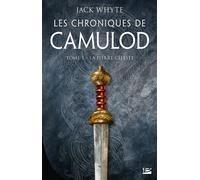 Les Chroniques de Camulod, T1 : La Pierre céleste - Jack Whyte - Bragelonne - broché - Roman
