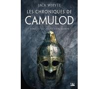 Les Chroniques de Camulod, T2 : Le Chant d'Excalibur - Jack Whyte - Bragelonne - broché - Roman
