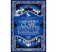 Les Chroniques de Castellane - Tome 02 Le Roi Chiffonnier (broché) (02)