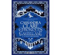 Les Chroniques de Castellane - Tome 02 Le Roi Chiffonnier (broché) - Cassandra Clare - De Saxus Eds - broché - Roman