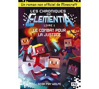 Les chroniques de Elementia - tome 1 : Le Combat pour la justice (1)