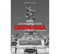 Les chroniques de Germania: Tome 3 : L'émergence de Germania