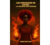 LES CHRONIQUES DE KAIXAN : LA MOISSON DES NUBIENS