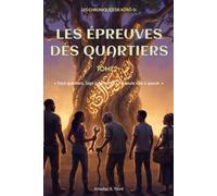 Les Chroniques de Kôrô-Si - Tome 2 : Les Épreuves des Quartiers: Sept quartiers, sept épreuves, un seul jugement - une fantasy urbaine africaine