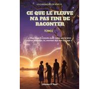 Les Chroniques de Kôrô-Si - Tome 6 : Ce que le Fleuve n'a Pas Fini de Raconter: Niamey, un fleuve qui ne s'arrête jamais, une voix trop longtemps mêlée une fantasy urbaine africaine