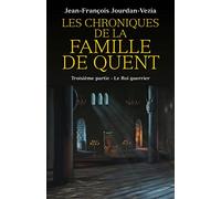 Les Chroniques de la famille De Quent - Troisième partie