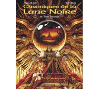 Les Chroniques de la Lune noire - Tome 15 - Terra secunda - Livre 1/2 - François Marcela Froideval - Dargaud - cartonné - Bande dessinée