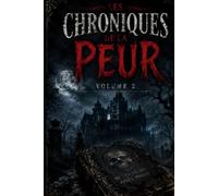 Les Chroniques De La Peur volume 2: volume 2 et 3