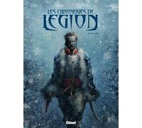 Les Chroniques de Légion - Tome 03 - Fabien Nury - Glénat - broché - Bande dessinée