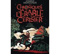 Les chroniques de l'érable et du cerisier Camille Monceaux (Auteur)
