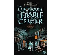 Les chroniques de l'érable et du cerisier - Camille Monceaux - Gallimard jeunesse - Poche - Roman adolescent