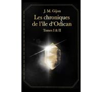 Les chroniques de l'île d'Odican: Tome 1 et 2