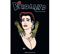 Les Chroniques De Love & Rockets - Tome 1 - Birdland - Le Jardin De La Chair