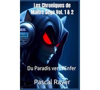 Les Chroniques de Maître Sega Vol. 1 & 2: Du Paradis vers l'Enfer