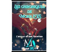 Les chroniques de Mona LYS (Vol 2): L'amour et ses facettes