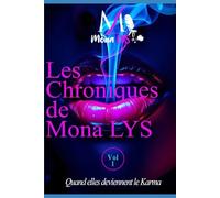 Les chroniques de Mona LYS - Vol1: Quand elles deviennent le karma
