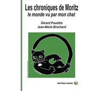 Les Chroniques de Moritz: Le monde vu par mon chat