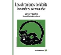 Les Chroniques de Moritz: Le monde vu par mon chat