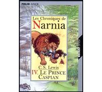 Les Chroniques de Narnia – Tome 4 : Le Prince Caspian – Gallimard