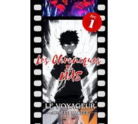 Les Chroniques de Nas : Le Voyageur - Édition Premium Couleur: Arc 1 (Tomes 1 à 3) : Un roman d'aventure fantastique inspiré de l'univers Shōnen
