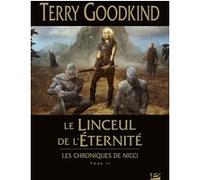 Les Chroniques de Nicci, T2 : Le Linceul de l'éternité Terry Goodkind (Auteur)